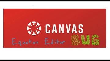 Canvas Bug : Math Equation Editor