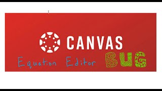 Canvas Bug Math Equation Editor