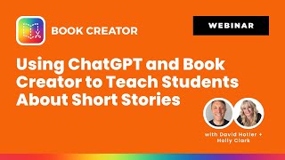 Using ChatGPT and Book Creator to Teach Students About Short Stories