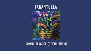 Tarantulla - Goyang Senggol |  Audio Video