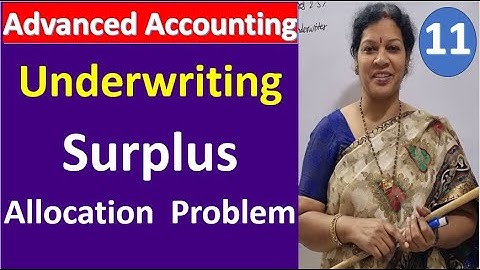 11. Underwriting - Surplus Allocation Problem from Advanced Accounting Subject