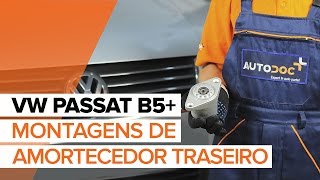 Como substituir montagens de amortecedor traseiro no VW PASSAT B5+ [TUTORIAL]