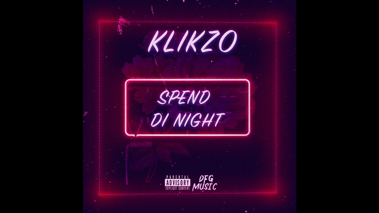 Klikzo - Spend Di Night
