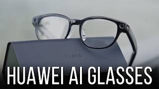Huawei AI Glasses Add What Meta Ray-Ban Is Missing.