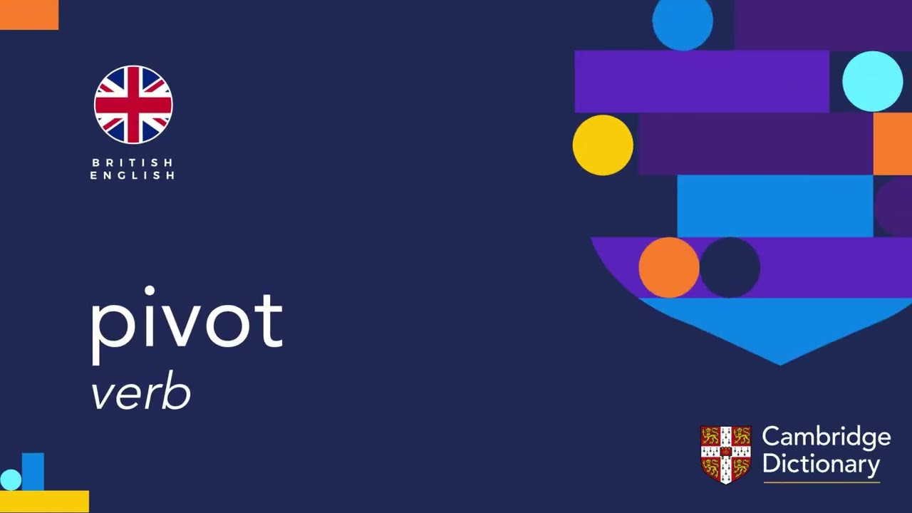 PIVOT | Cambridge Dictionary による英語での発音