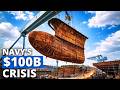 Why the Navy's $100B Shipbuilding Plan Is FAILING
