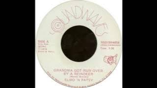 Grandma Got Run Over By A Reindeer [Original 1979 Version] - Elmo & Patsy