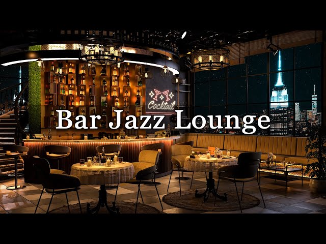 New York Jazz Lounge 🍷 Relaxing Jazz Bar Classics for Relax, Study, Work - Jazz Relaxing Music class=