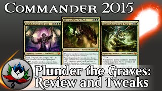 Golgari “Plunder the Graves” Commander 2015 Deck Tech and Upgrades featuring Meren and Mazirek!