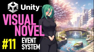 HOW TO MAKE A VISUAL NOVEL IN UNITY - TUTORIAL 11 - HOW TO MAKE GAME EVENTS IN UNITY