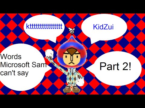 Words Microsoft Sam can't say (Part 2) + Alternate Gun Sound!