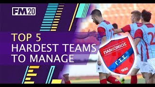 Top 5 Hardest Teams To Manage In Fm20