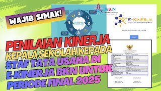 Penilaian Kepala Sekolah Kepada Pegawai Staf Tata Usaha di Ekinerja BKN Untuk Periode Final 2025 Penilaian Kepala Sekolah Kepada Pegawai Staf Tata Usaha di Ekinerja BKN Untuk Periode Final 2025