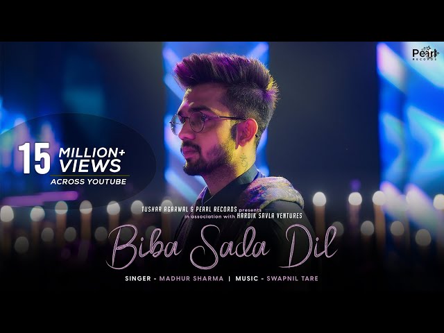 BiBa Sada Dil - Official Video | Madhur Sharma | Swapnil Tare | @PearlRecords class=