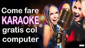 Cosa serve per fare il karaoke?