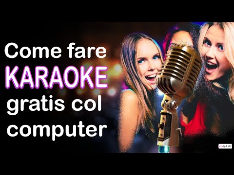 Video: Come Fare Il Karaoke Su Un Computer