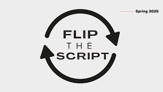 Flip the Script - Week 5