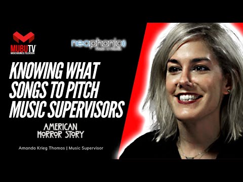 How to Know What Songs to Pitch to Music Supervisors - Amanda Krieg Thomas - Neophonic - MUBUTV