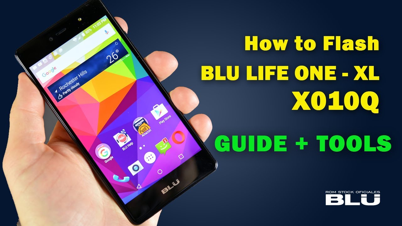 official secrets How to Flash BLU LIFE ONE - XL X010Q 2017 UNBRICK
