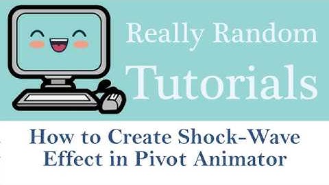 How to create Shock Wave Effect in Pivot Animator