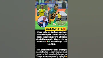 Ecua Watamkata Sana Yanga Watapata Penati Hans Rafael 