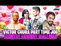 VICTOR CHURA PART TIME JOB RISHTAY KRWANY WALI MAI| Hp Jutt gaming