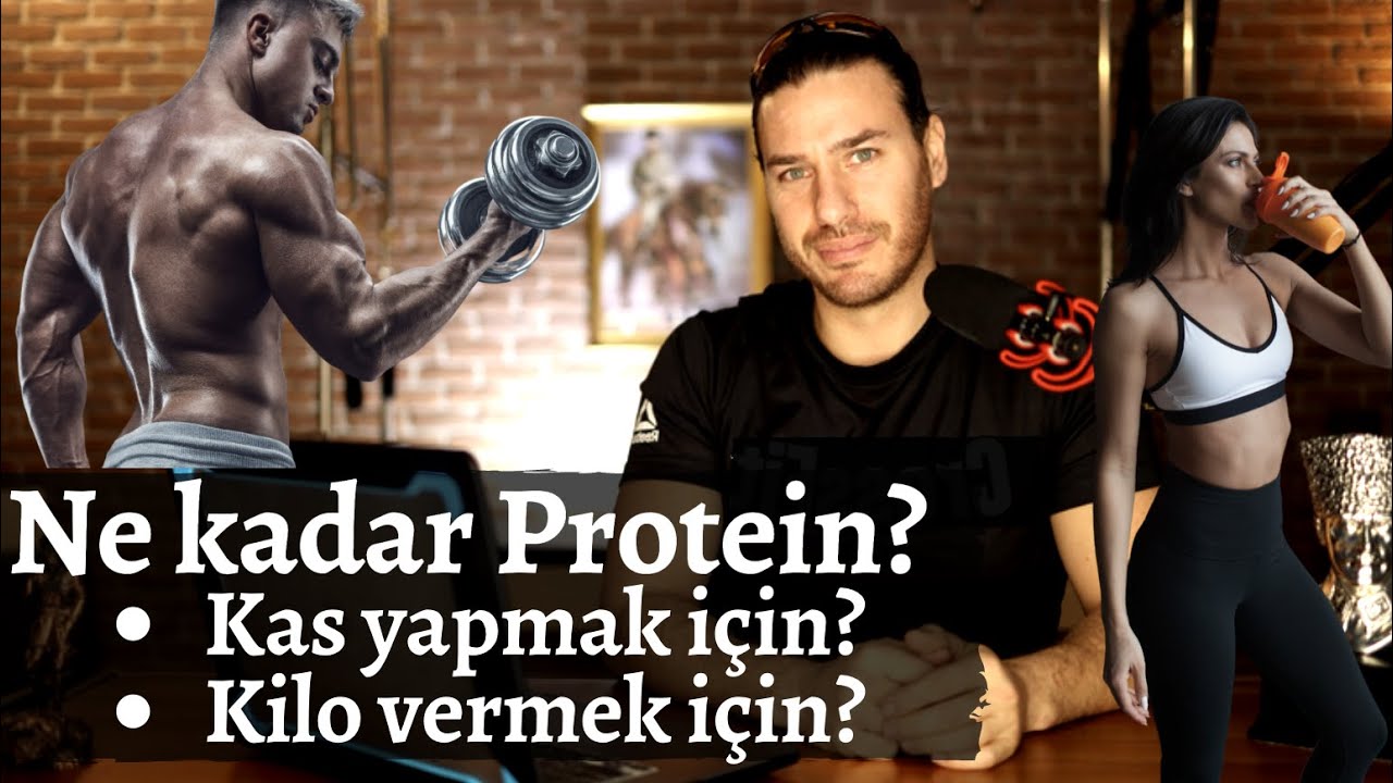 Ne kadar Protein?