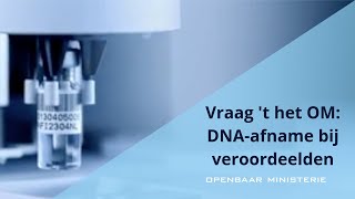 Dna-Afname Bij Veroordeelden. Hoe Zit Het Precies?