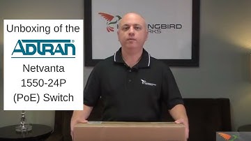 Adtran Netvanta 1550-24P (PoE Version) Switch Unboxing