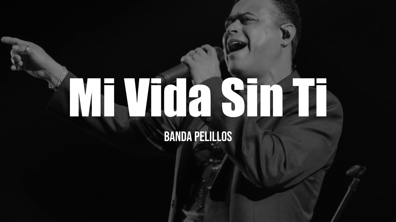 Download Banda Pelillos - Mi Vida Sin Ti (LETRA) MP3