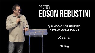 Jó 32 a 37 - Quando o sofrimento revela quem somos