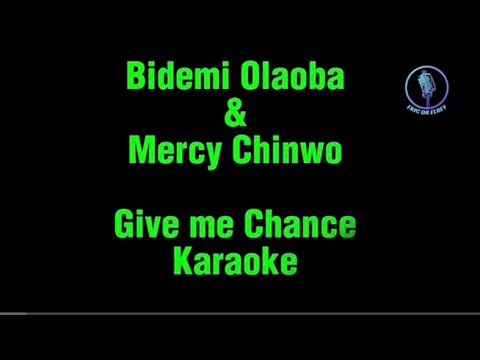 Bidemi Olaoba & Mercy Chinwo - Give Me Chance Karaoke with Backing Vocals 