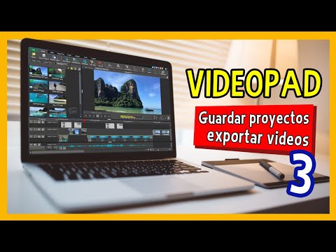 VIDEOPAD - Guardar proyectos y exportar videos: