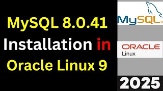 Unlock Powerful Databases: How to Install MySQL 8.0.41 on Oracle Linux 9 in 10 Minutes! | 2025 How To Install Mysql Database On Oracle Linux 9
