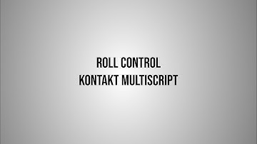 Roll Control Kontakt Multiscript Setup