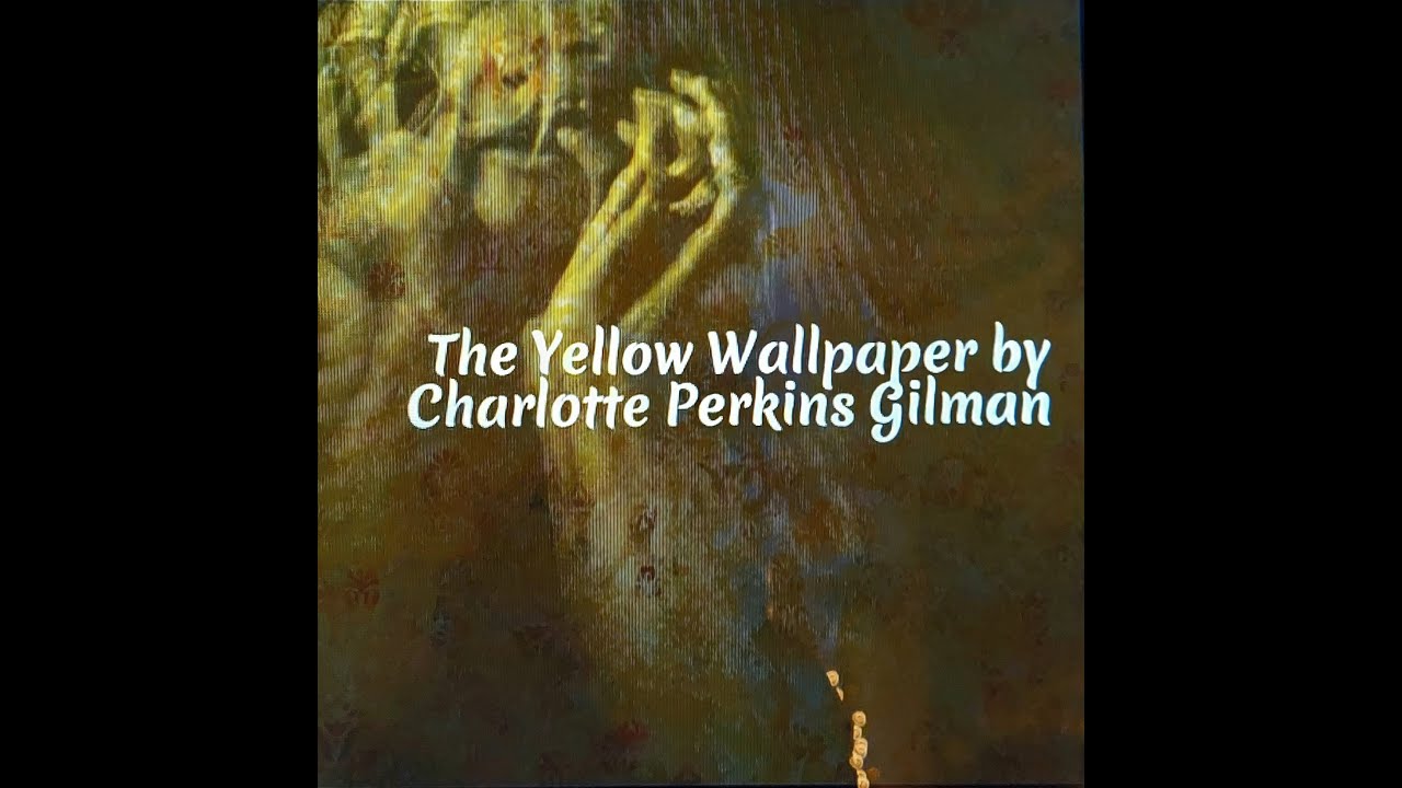 The Yellow Wallpaper YouTube
