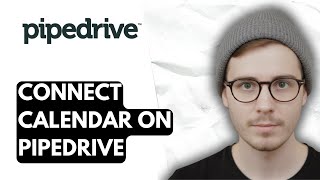 How To Connect Calendar On Pipedrive [2026 Guide]