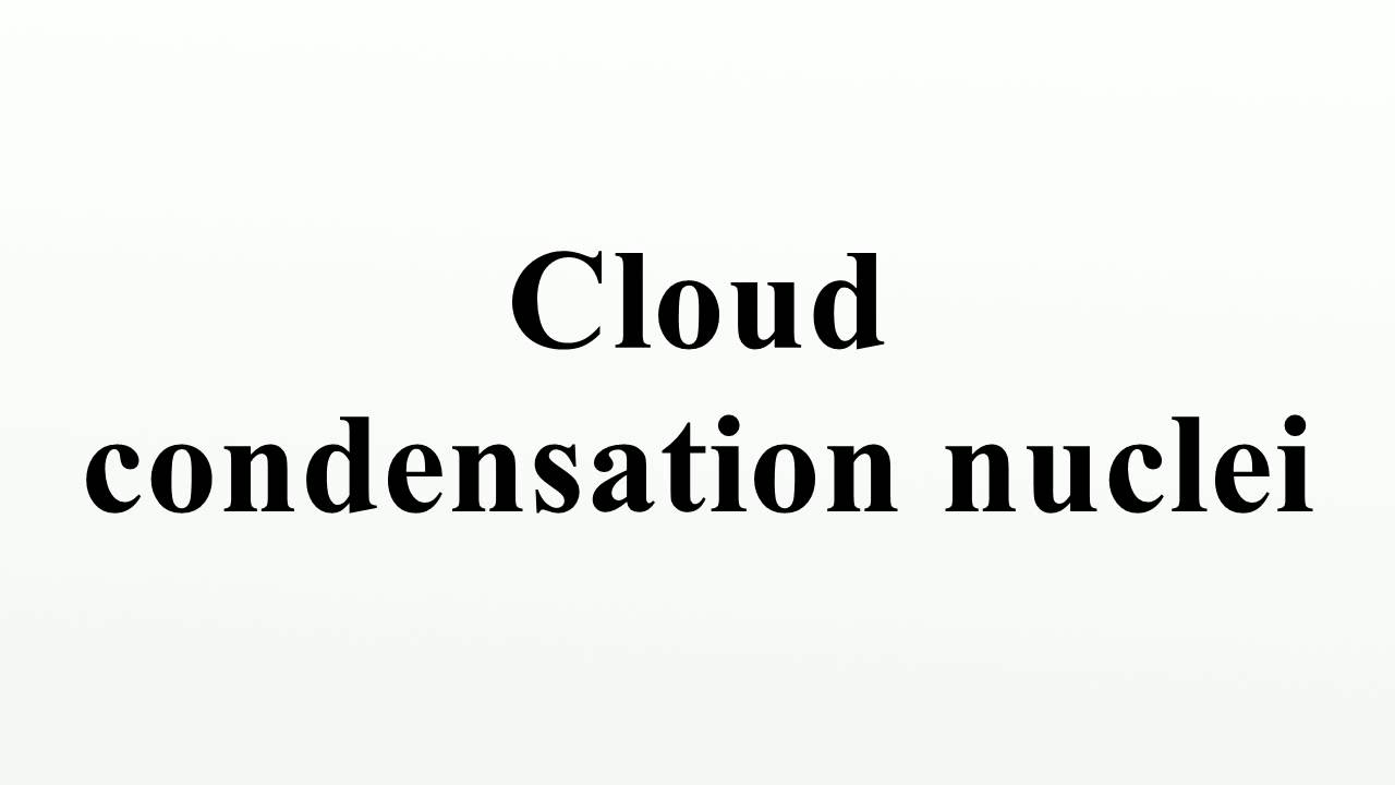 Cloud Condensation Nuclei Youtube