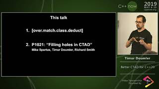 C++Now 2019: Timur Doumler “Better CTAD for C++20”