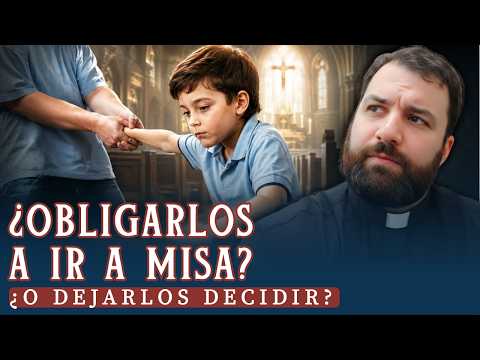 Should We Force Our Children to Go to Mass or Let Them Decide?