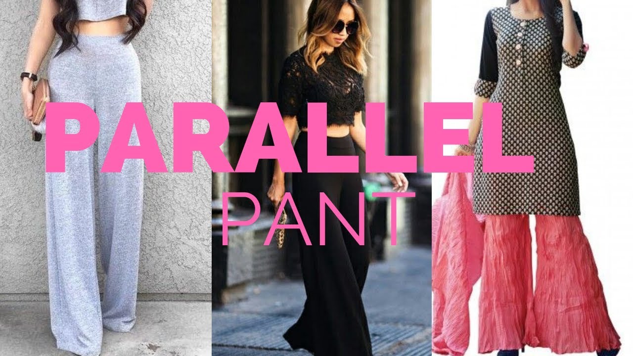 Latest Parallel Pant Patterns For Ladies | New Designs for Parallel ...