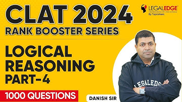 Logical Reasoning for CLAT 2024 Preparation (Part 4) | CLAT 2024 Rank Booster Series