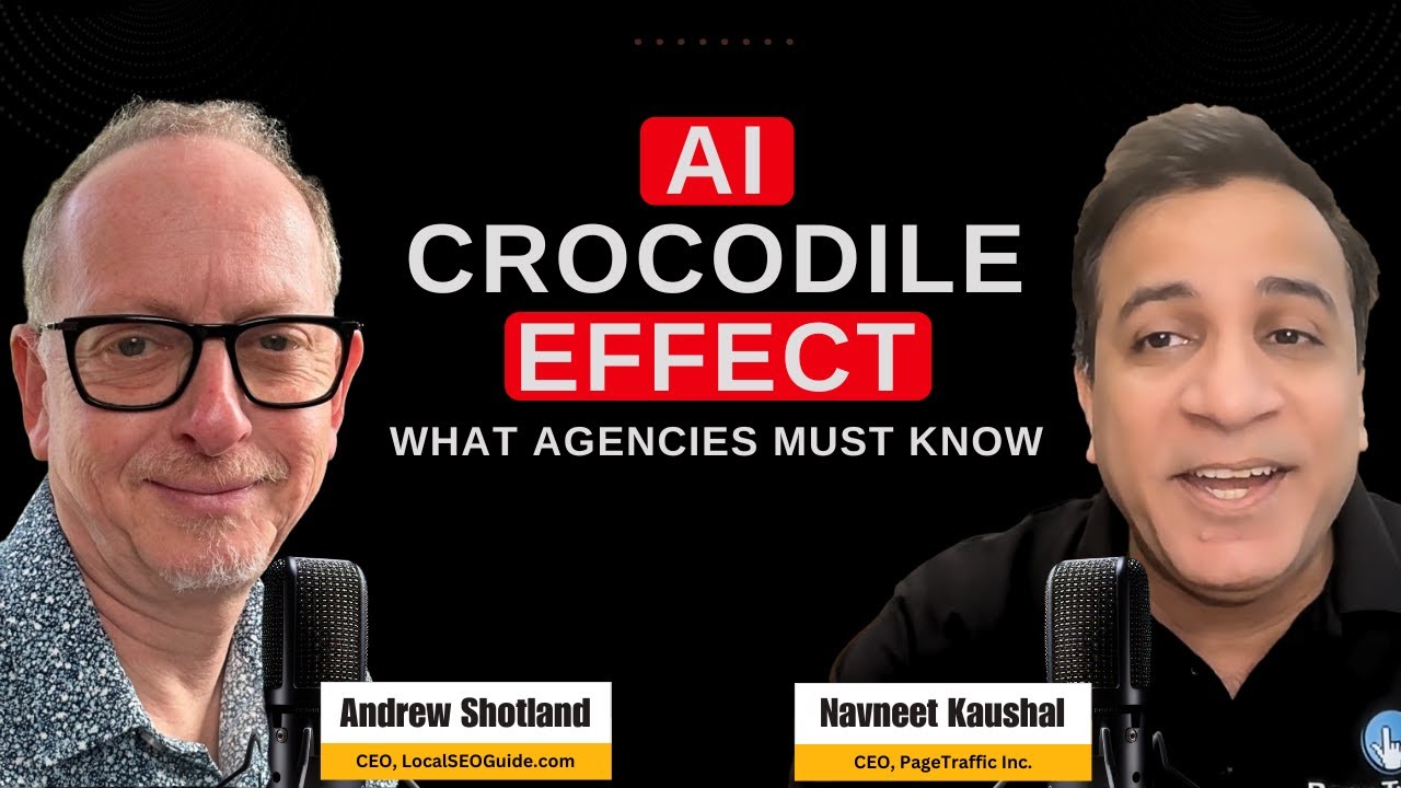 The Local Search AI Crocodile Effect (And What It Means for Agencies) with Andrew Shotland