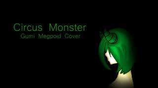 【V4 GUMI & MIKI】Circus Monster - Steam Version【Cover】