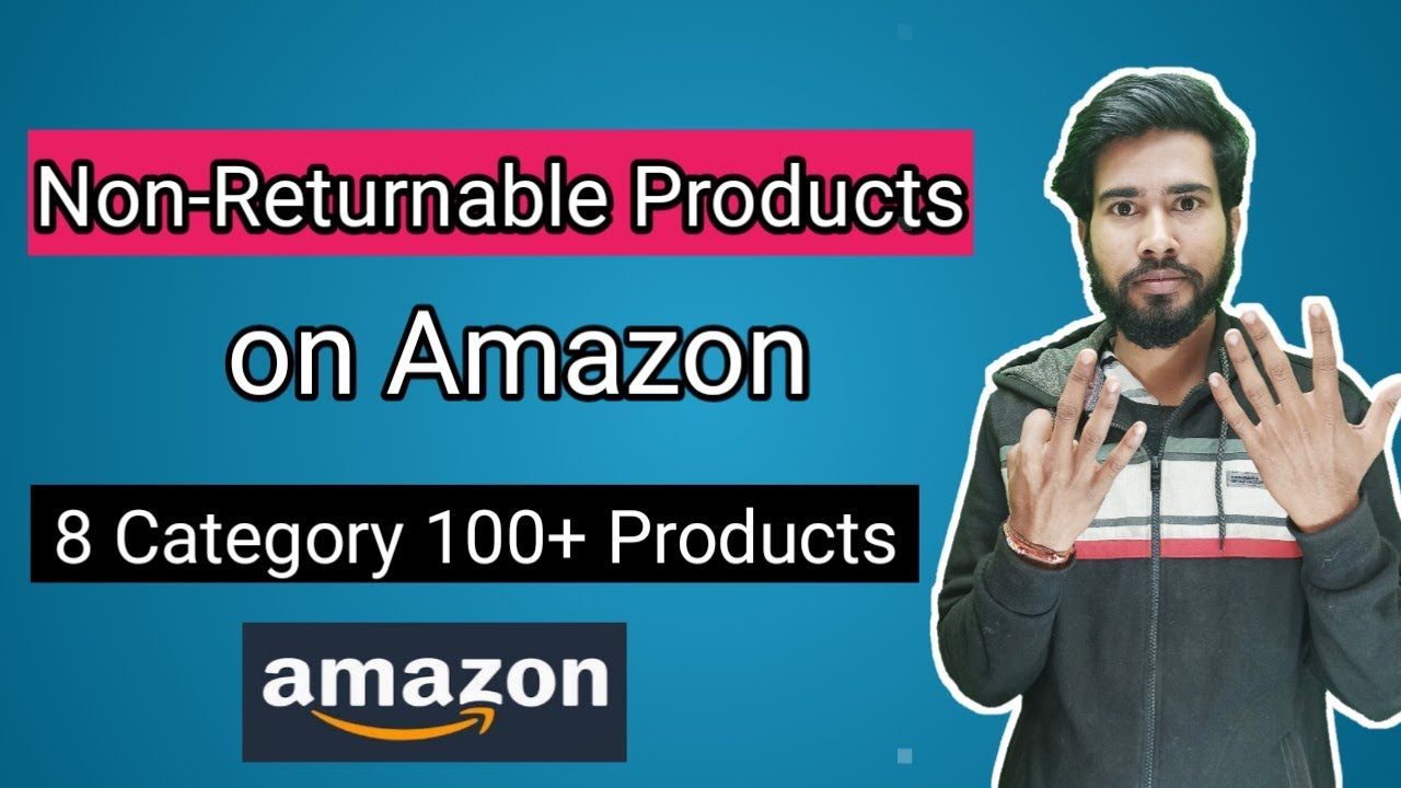 NonReturnable Products Category on AmazonNonReturnable products list