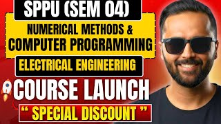 SPPU SEM 04 Course Launch 🚀 | Numerical Methods & Computer Programming | Electrical Engineering