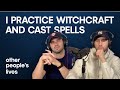 I Practice Witchcraft And Cast Spells | Other People's Lives