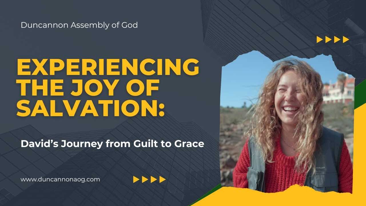 Experiencing the Joy of Salvation: David’s Journey from Guilt to Grace ...