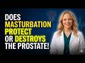 Does Masturbation Protect or Destroy the Prostate? | Urologist Explain the Truth | Dr. Olivia Bennet