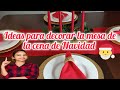 Como decorar la mesa de la cena navideña en colores tradicionales